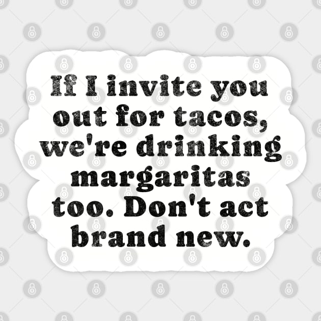 tacos and margaritas, eating tacos, margarita, spicy margarita, Sticker by Thunder Biscuit